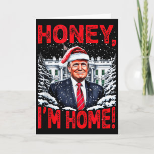 Grappige Trump Kerst Honey Ik Ben Thuis Donald Tru Kaart