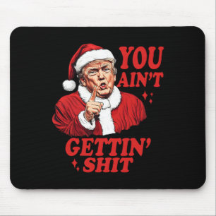 Grappige Trump Kerstman Santa Claus Je Krijgt Het Muismat