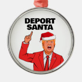 Grappige Trump Kerstmis Deport Santa Metalen Ornament (Voorkant)