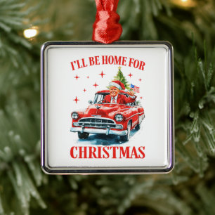 Grappige Trump Kerstmuts Ik zal thuis zijn voor Ke Metalen Ornament