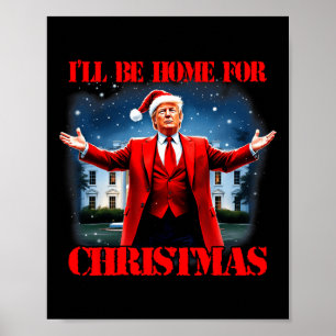 Grappige Trump-kerstpyjama Ik ben thuis voor Kerst Poster