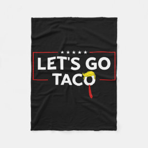 Grappige Trump Kippen Altijd Uit Laten We Go Taco Fleece Deken
