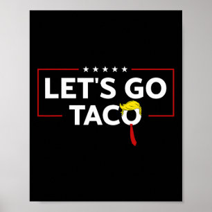 Grappige Trump Kippen Altijd Uit Laten We Go Taco Poster