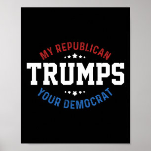 Grappige Trump Mijn Republikein Trumps Uw Democraa Poster