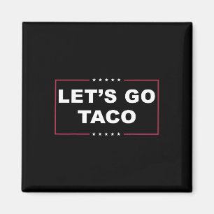 Grappige Trump Ontwijkt Altijd Meme Laten we Taco  Magneet