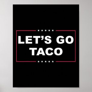 Grappige Trump Ontwijkt Altijd Meme Laten we Taco Poster