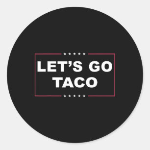 Grappige Trump Ontwijkt Altijd Meme Let's Go Taco Ronde Sticker