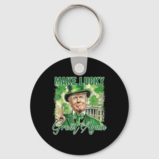 Grappige Trump Patrick Day maakt geluk weer geweld Sleutelhanger (Voorkant)