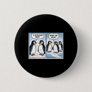 Grappige Trump pinguïns tarieven 10% politiek sarc Ronde Button 5,7 Cm