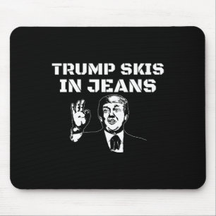 Grappige Trump Skipt in Jeans Gaper Noveltyski Muismat