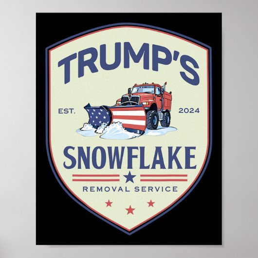 Grappige Trump Snowflake Removal Service Verkiezin Poster (Voorkant)