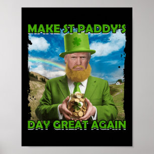 Grappige Trump St Patricks Day maken St Paddys Day Poster