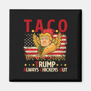 Grappige Trump Taco-grap Anti Trump-protest T-shir Magneet