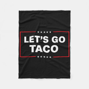 Grappige Trump Taco laat Taco Trump altijd kippen Fleece Deken