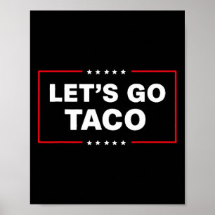 Grappige Trump Taco Let's Go Taco Trump Altijd Kip Poster