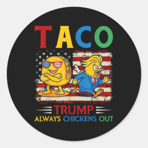Grappige Trump Taco Trump altijd kippen uit Ronde Sticker
