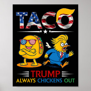 Grappige Trump Taco Trump Geeft Altijd Op 9  Poster