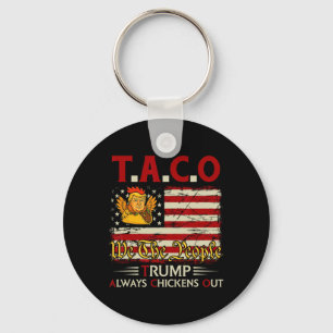 Grappige Trump Taco Trump Gibt Altijd Op 3  Sleutelhanger