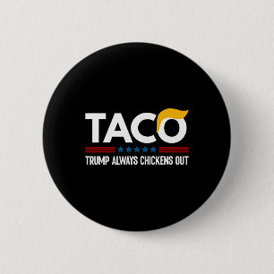 Grappige Trump Taco Trump Gibt Altijd Op 6 Ronde Button 5,7 Cm