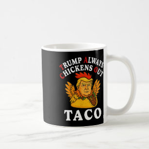 Grappige Trump Taco Trump Piept Altijd Uit _13 Koffiemok