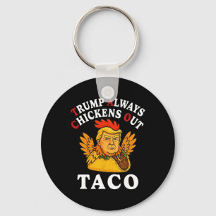 Grappige Trump Taco Trump Piept Altijd Uit _13  Sleutelhanger