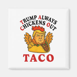Grappige Trump Taco Trump Piept Altijd Uit _19  Magneet