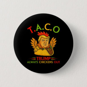 Grappige Trump Taco Trump Piept Altijd Uit _6 Ronde Button 5,7 Cm