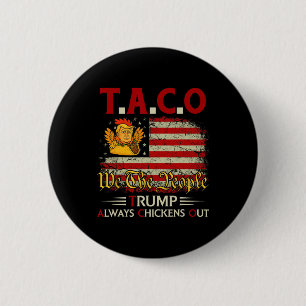 Grappige Trump Taco Trump Piept Altijd Uit _8  Ronde Button 5,7 Cm