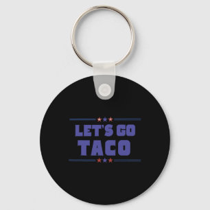 Grappige Trump Tarieven Laten we gaan Taco Trump A Sleutelhanger
