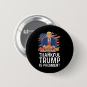 Grappige Trump-Thanksgiving dankbaar dat Trump pre Ronde Button 5,7 Cm (Voorkant /achterkant)