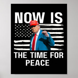 Grappige Trump-uitspraak Nu is het tijd voor vrede Poster