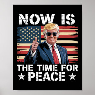 Grappige Trump-uitspraak Nu is het tijd voor vrede Poster
