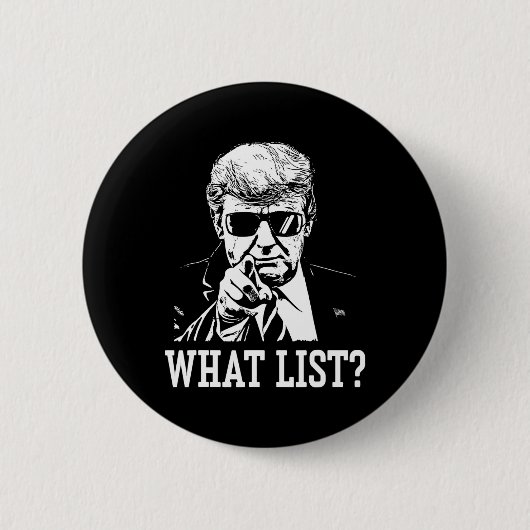 Grappige Trump Wat Lijst 4  Ronde Button 5,7 Cm (Voorkant)