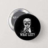 Grappige Trump Wat Lijst 4  Ronde Button 5,7 Cm (Voorkant /achterkant)