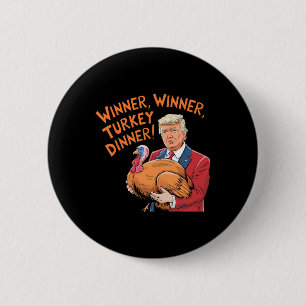 Grappige Trump Winnaar Winnaar Turkije Diner Dankz Ronde Button 5,7 Cm