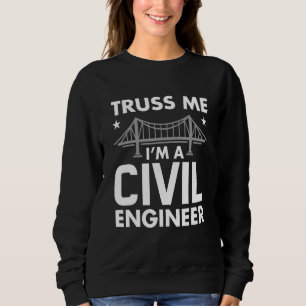 Grappige Truss Me Ik Ben Burgerlijk Ingenieur Brug Trui