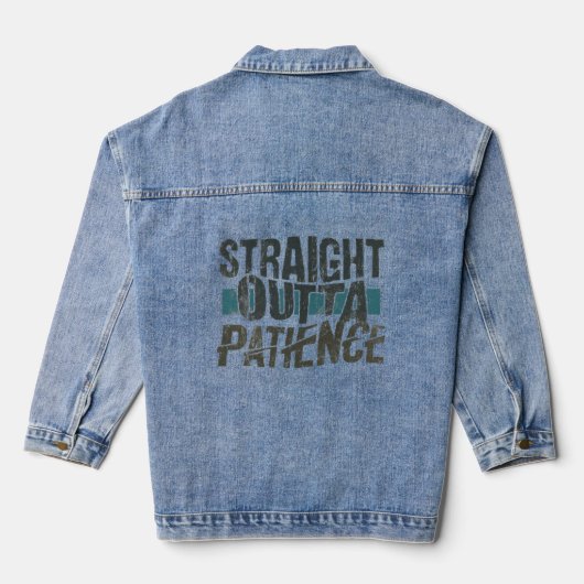 Grappige tshirts, recht uit geduld denim jacket (Achterkant)