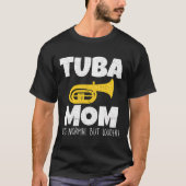 Grappige tuba mam zoals normaal, maar luider march t-shirt (Voorkant)