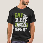 Grappige Tuin Tuinieren Eet Slaap Tuin Herhaal Gar T-shirt (Voorkant)