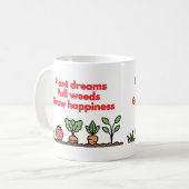 Grappige Tuingereedschap Mok - Planten Dromen... (Voorkant links)