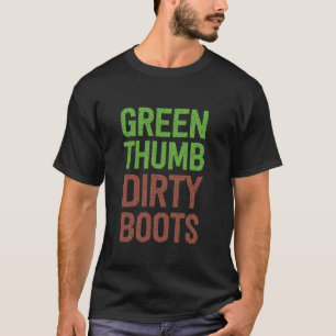 Grappige Tuinieren Groene Duim Vuil Laarzen Tuin T-shirt