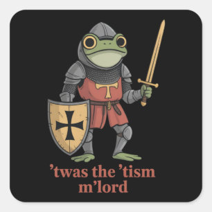 Grappige T'was The 'Tism M'Lord Middeleeuwse Ridde Vierkante Sticker
