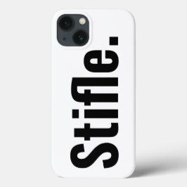 Grappige typografie citaat stifle wees stil sarcas Case-Mate iPhone case