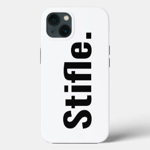 Grappige typografie citaat stifle wees stil sarcas iPhone 13 hoesje