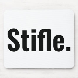 Grappige typografie citaat stifle wees stil sarcas muismat