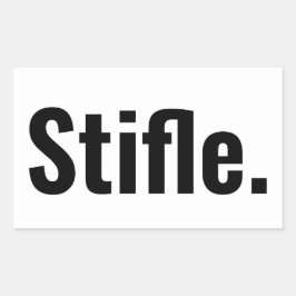 Grappige typografie citaat stifle wees stil sarcas rechthoekige sticker