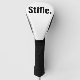 Grappige typografie sarcastisch citaat stifle wees golfheadcover
