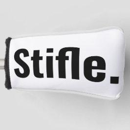 Grappige typografie sarcastisch citaat stifle wees golfheadcover