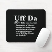 Grappige Uff Da-shirts Uff Da-definitie Zwart Uni Muismat (Met muis)