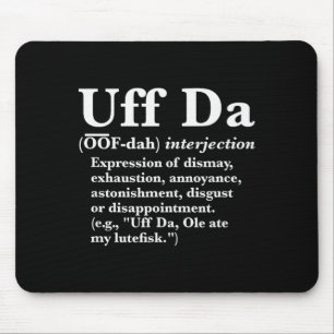 Grappige Uff Da-shirts Uff Da-definitie Zwart Uni Muismat